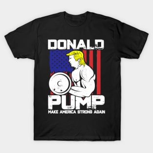 Funny Trump Donald Pump Workout Gym Fitness T-Shirt